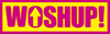 woshup!